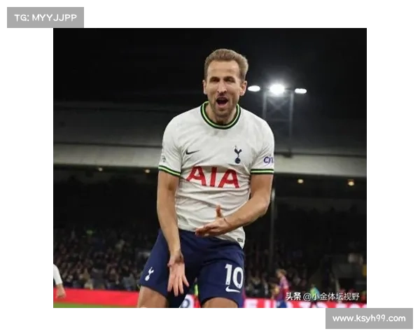 凯恩的荣耀征程见证英格兰国家队崛起与辉煌时刻 凯恩的荣耀征程见证英格兰国家队崛起与辉煌时刻